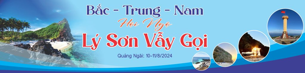 Bắc – Trung – Nam – Hội Ngộ – Lý Sơn Vẫy Gọi